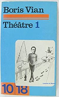 Couverture du livre Theatre 1  - Boris Vian