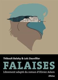 Thibault Balahy - Loic Dauvillier - Falaises