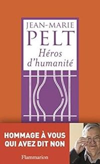 Couverture du livre Héros d'humanité - Jean Marie Pelt