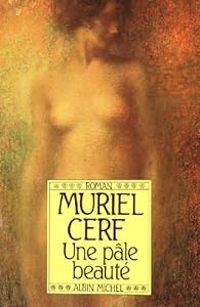 Couverture du livre Une pâle beauté - Muriel Cerf