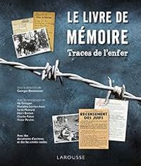 Georges Bensoussan - Le livre de mémoire : Traces de l'enfer