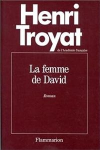 Couverture du livre La femme de David - Henri Troyat