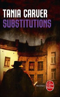 Couverture du livre Substitutions - Tania Carver