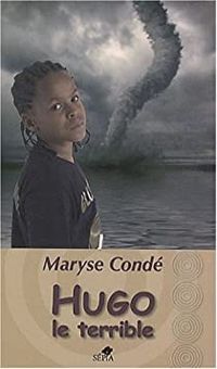 Couverture du livre Hugo le terrible - Maryse Conde