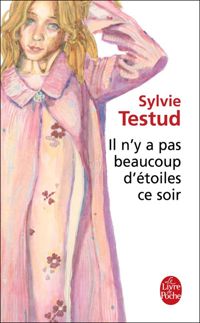 Couverture du livre Il n'y a pas beaucoup d'étoiles ce soir - Sylvie Testud