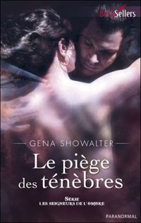 Couverture du livre Le piège des ténèbres - Gena Showalter