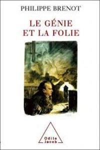 Couverture du livre Le Génie et la Folie en peinture - Philippe Brenot