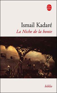 Couverture du livre La Niche de la honte - Ismail Kadare