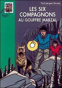 Couverture du livre Les Six Compagnons au gouffre Marzal - Paul Jacques Bonzon