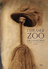 Couverture du livre L'étrange zoo de Lavardens - Thierry Dedieu