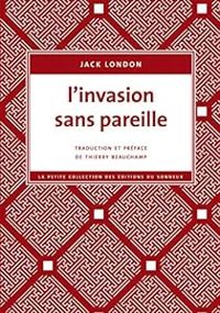 Couverture du livre L'invasion sans pareille - Jack London