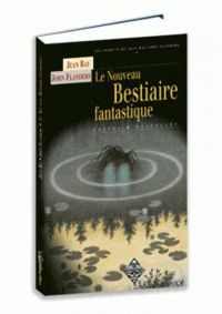 Couverture du livre Le nouveau Bestiaire fantastique - Jean Ray