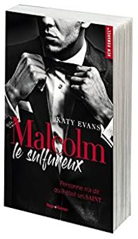 Couverture du livre Malcolm le sulfureux - Katy Evans