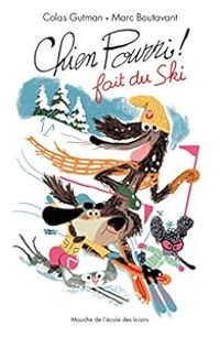 Couverture du livre Chien Pourri fait du ski - Marc Boutavant - Colas Gutman