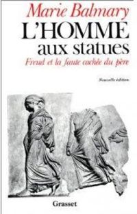 Marie Balmary - L'homme aux statues 