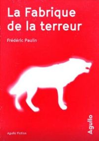 Couverture du livre La Fabrique de la terreur - Frederic Paulin