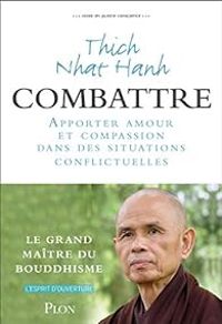 Thich Nhat Hanh - Combattre