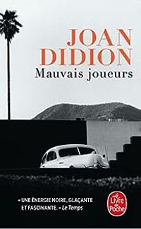 Couverture du livre Mauvais joueurs - Joan Didion