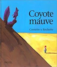 Couverture du livre Coyote mauve - Jean Luc Cornette