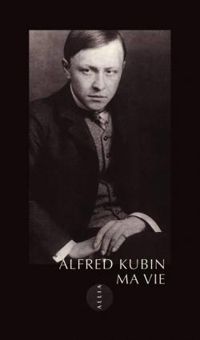 Couverture du livre Ma vie - Alfred Kubin