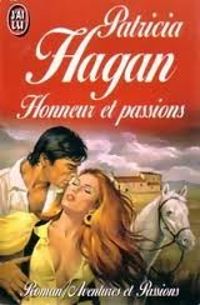 Patricia Hagan - Honneur et passions