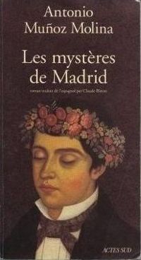 Couverture du livre Les mystères de Madrid - Antonio Munoz Molina