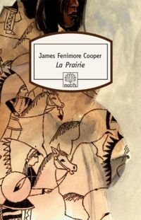 Couverture du livre La Prairie - James Fenimore Cooper