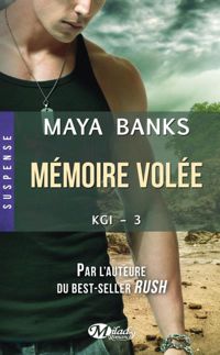 Couverture du livre Mémoire volée - Maya Banks