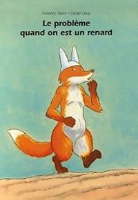 Couverture du livre Le problème quand on est un renard - Didier Levy