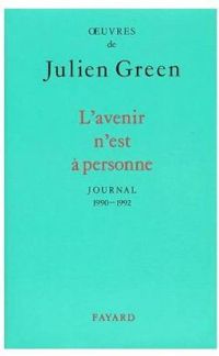 Couverture du livre Journal 1990-1992 : L'Avenir n'est à personne - Julien Green