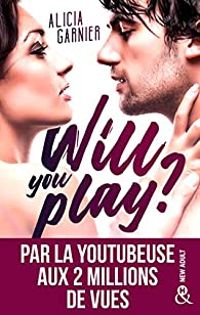 Couverture du livre Will You Play ? - Alicia Garnier