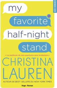 Couverture du livre My favorite half-night stand - Christina Lauren