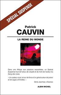 Patrick Cauvin - La Reine du monde