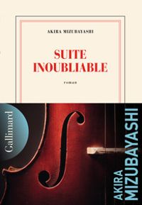 Couverture du livre Suite inoubliable - Akira Mizubayashi