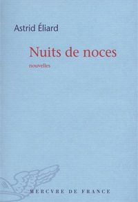 Astrid Éliard - Nuits de noces