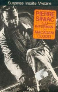 Pierre Siniac - Luj Inferman' ou Macadam-Clodo