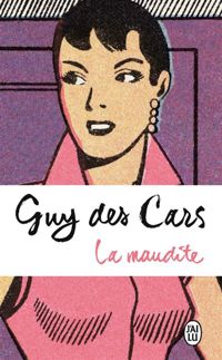 Couverture du livre La maudite - Guy Des Cars