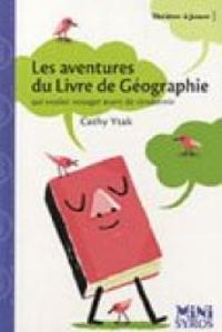 Couverture du livre Les aventures du Livre de géographie qui voulait voyager avant de s'endormir - Cathy Ytak