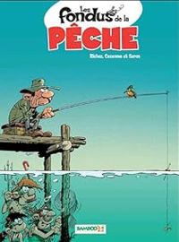 Couverture du livre Les fondus de la pêche - Herve Richez - Christophe Cazenove - Mirabelle  - Andre Amouriq