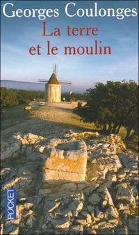 Couverture du livre La terre et le moulin - Georges Coulonges