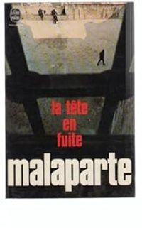 Couverture du livre La tête en fuite - Curzio Malaparte - Georges Piroue