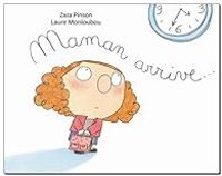 Couverture du livre Maman arrive... - Zaza Pinson - Laure Monloubou