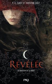 Couverture du livre 11. La Maison de la Nuit : Révélée  - Kristin Cast - P C Cast