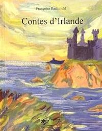 Couverture du livre Contes d'Irlande - Francoise Rachmuhl