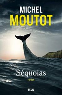 Couverture du livre Séquoias - Michel Moutot