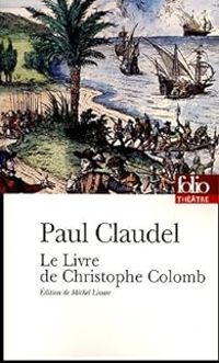 Couverture du livre Le Livre de Christophe Colomb - Paul Claudel