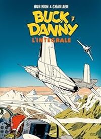 Couverture du livre Buck Danny - Intégrale - Jean Michel Charlier - Victor Hubinon