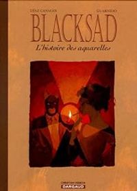 Juanjo Guarnido - Blacksad : L'histoire des aquarelles