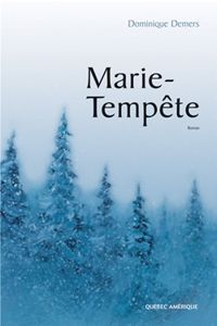 Couverture du livre Marie tempête - Dominique Demers