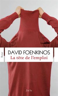 David Foenkinos - La tête de l'emploi